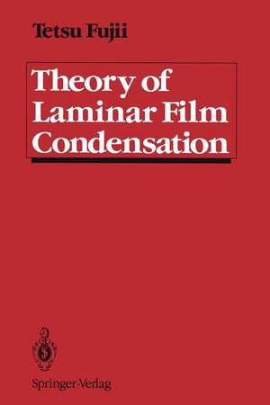 Theory of Laminar Film Condensation de Tetsu Fujii