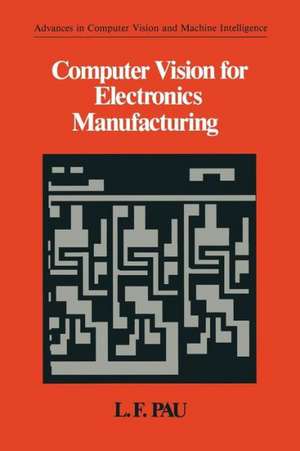 Computer Vision for Electronics Manufacturing de L.F Pau