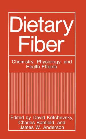 Dietary Fiber: Chemistry, Physiology, and Health Effects de David Kritchevsky