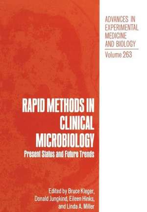 Rapid Methods in Clinical Microbiology: Present Status and Future Trends de Bruce Kleger