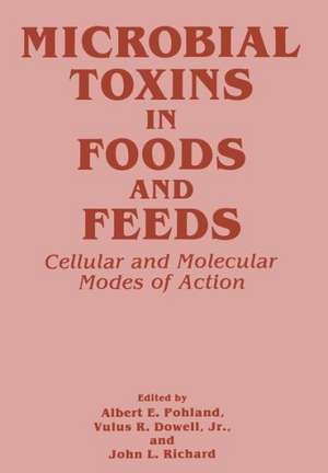 Microbial Toxins in Foods and Feeds: Cellular and Molecular Modes of Action de V.R. Jr. Dowell