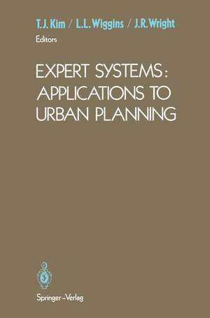 Expert Systems: Applications to Urban Planning de T.J. Kim