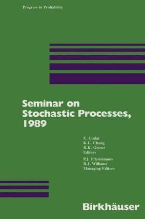 Seminar on Stochastic Processes, 1989 de E. Cinlar