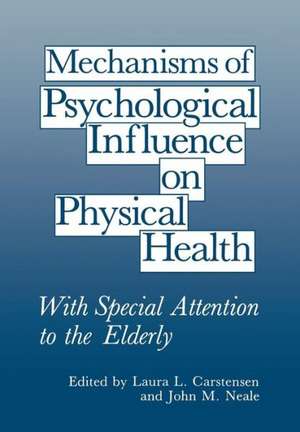 Mechanisms of Psychological Influence on Physical Health: With Special Attention to the Elderly de Laura L. Carstensen