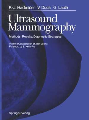 Ultrasound Mammography: Methods, Results, Diagnostic Strategies de Jack Jellins