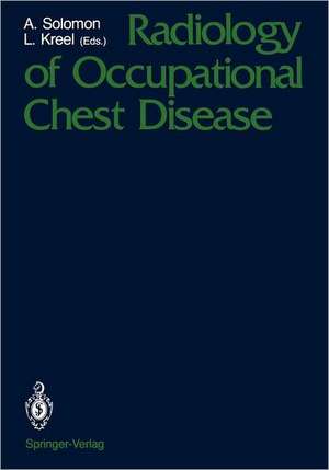 Radiology of Occupational Chest Disease de Albert Solomon