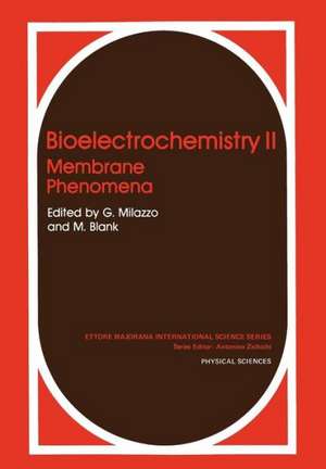 Bioelectrochemistry II: Membrane Phenomena de G. Milazzo