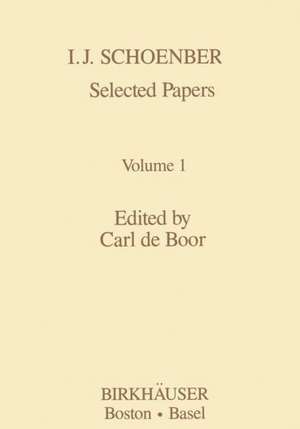 I.J. Schoenberg Selected Papers de C. de Boor