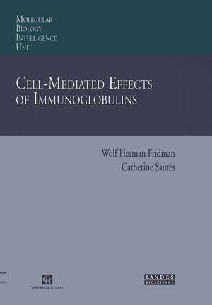 Cell-Mediated Effects of Immunoglobulins de Wolf H. Fridman