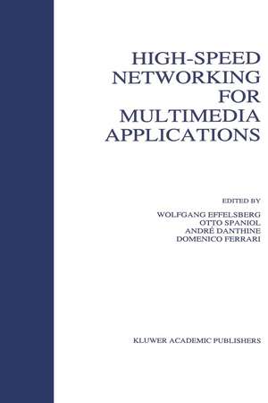 High-Speed Networking for Multimedia Applications de Wolfgang Effelsberg