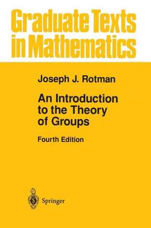 An Introduction to the Theory of Groups de Joseph J. Rotman