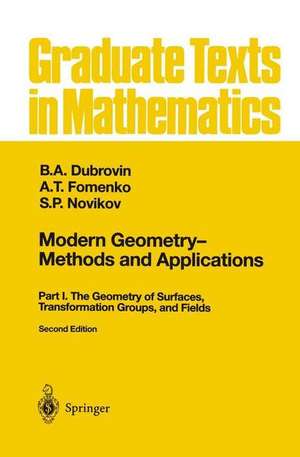 Modern Geometry — Methods and Applications: Part I: The Geometry of Surfaces, Transformation Groups, and Fields de R. G. Burns