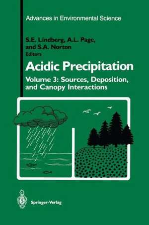 Acidic Precipitation: Sources, Deposition, and Canopy Interactions de S. E. Lindberg