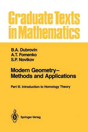 Modern Geometry—Methods and Applications: Part III: Introduction to Homology Theory de B.A. Dubrovin