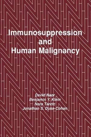 Immunosuppression and Human Malignancy de David Naor