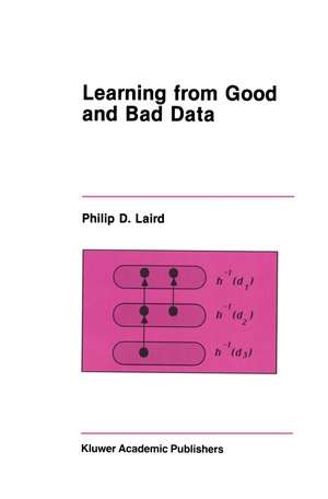 Learning from Good and Bad Data de Philip D. Laird