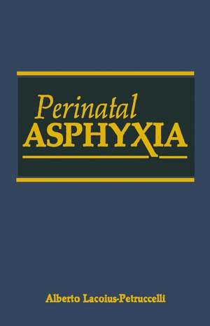 Perinatal Asphyxia de A. Lacoius-Petruccelli