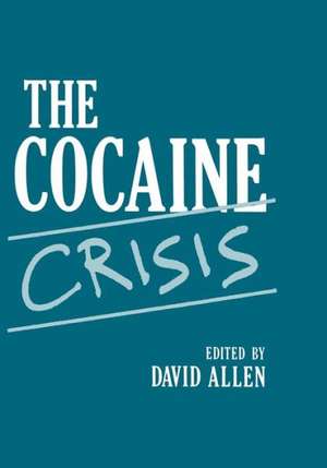 The Cocaine Crisis de David F. Allen