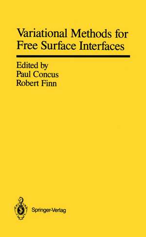 Variational Methods for Free Surface Interfaces: Proceedings of a Conference Held at Vallombrosa Center, Menlo Park, California, September 7–12, 1985 de Paul Concus