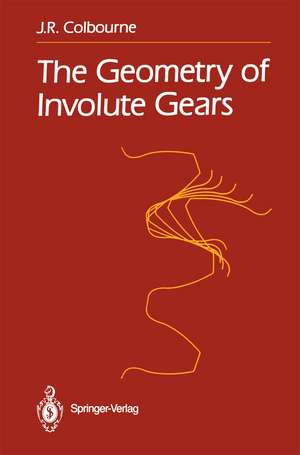 The Geometry of Involute Gears de J. R. Colbourne