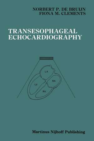 Transesophageal Echocardiography de Norbert P. de Bruijn