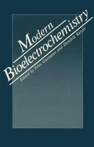 Modern Bioelectrochemistry de F. Gutmann