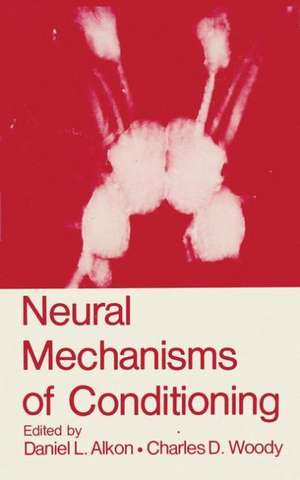 Neural Mechanisms of Conditioning de D.L. Alkon