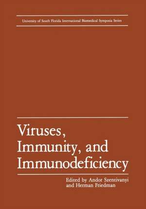 Viruses, Immunity, and Immunodeficiency de Andor Szentivanyi