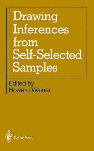 Drawing Inferences from Self-Selected Samples de Howard Wainer