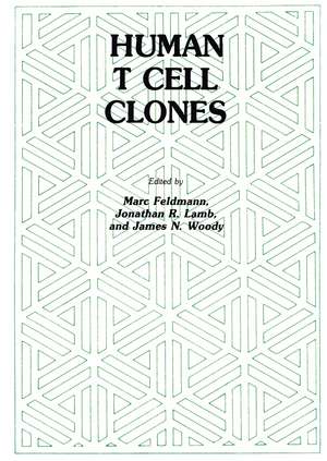 Human T Cell Clones: A New Approach to Immune Regulation de Marc Feldmann