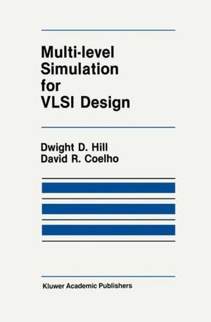 Multi-Level Simulation for VLSI Design de D.D. Hill