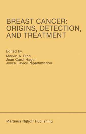 Breast Cancer: Origins, Detection, and Treatment: Proceedings of the International Breast Cancer Research Conference London, United Kingdom — March 24–28, 1985 de Marvin A. Rich