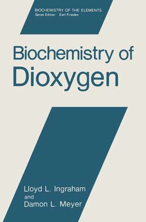 Biochemistry of Dioxygen de Lloyd L. Ingraham