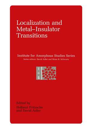 Localization and Metal-Insulator Transitions de Hellmut Fritzche