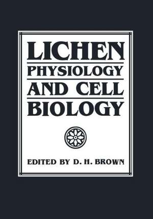 Lichen Physiology and Cell Biology de D. H. Brown