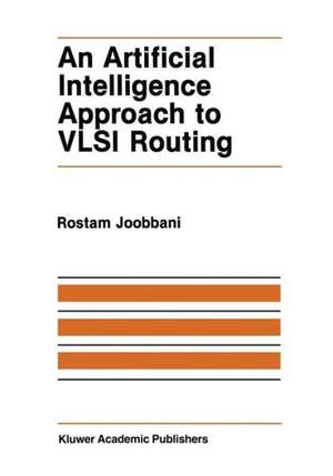 An Artificial Intelligence Approach to VLSI Routing de R. Joobbani