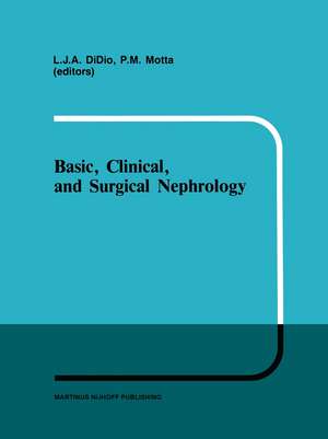 Basic, Clinical, and Surgical Nephrology de L.J. Didio