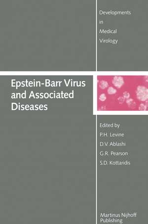 Epstein-Barr Virus and Associated Diseases: Proceedings of the First International Symposium on Epstein-Barr Virus-Associated Malignant Diseases (Loutraki, Greece—September 24–28, 1984) de P. H. Levine