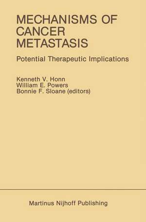 Mechanisms of Cancer Metastasis: Potential Therapeutic Implications de Kenneth V. Honn