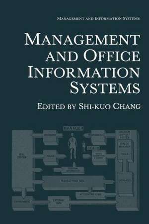 Management and Office Information Systems de Shi-Kuo Chang