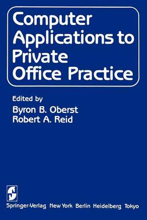 Computer Applications to Private Office Practice de B. B. Oberst