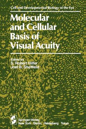 Molecular and Cellular Basis of Visual Acuity de S. R. Hilfer