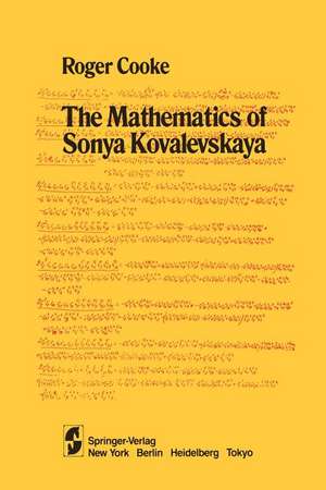 The Mathematics of Sonya Kovalevskaya de R. Cooke