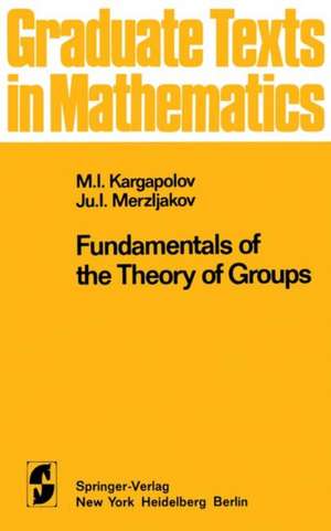 Fundamentals of the Theory of Groups de M. I. Kargapolov