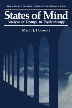 States of Mind: Analysis of Change in Psychotherapy de Mardi Horowitz