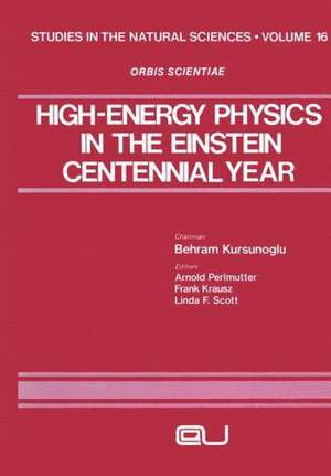 High-Energy Physics in the Einstein Centennial Year de Arnold Perlmutter