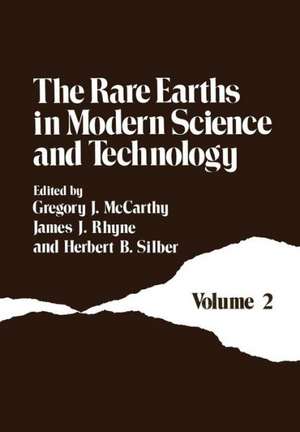 The Rare Earths in Modern Science and Technology: Volume 2 de G.J. McCarthy