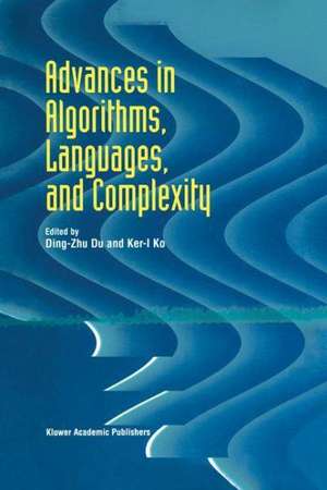 Advances in Algorithms, Languages, and Complexity de Ding-Zhu Du