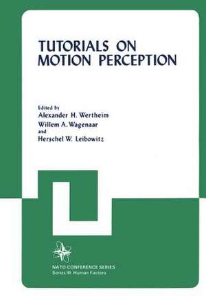 Tutorials on Motion Perception de Alexander H. Wertheim