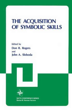 The Acquisition of Symbolic Skills de Don Rogers